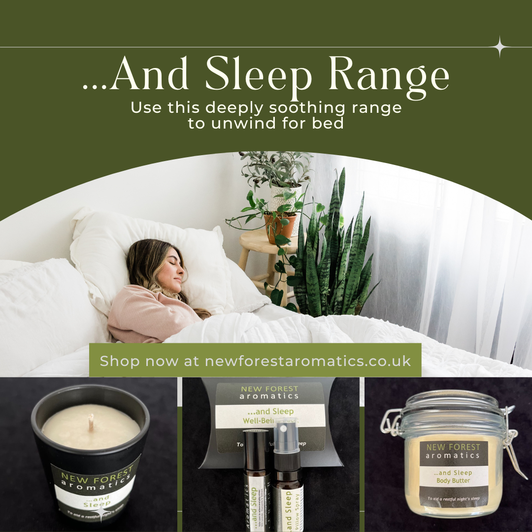 ...and sleep range by new forest aromatics